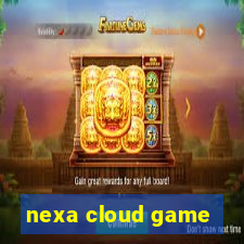 nexa cloud game